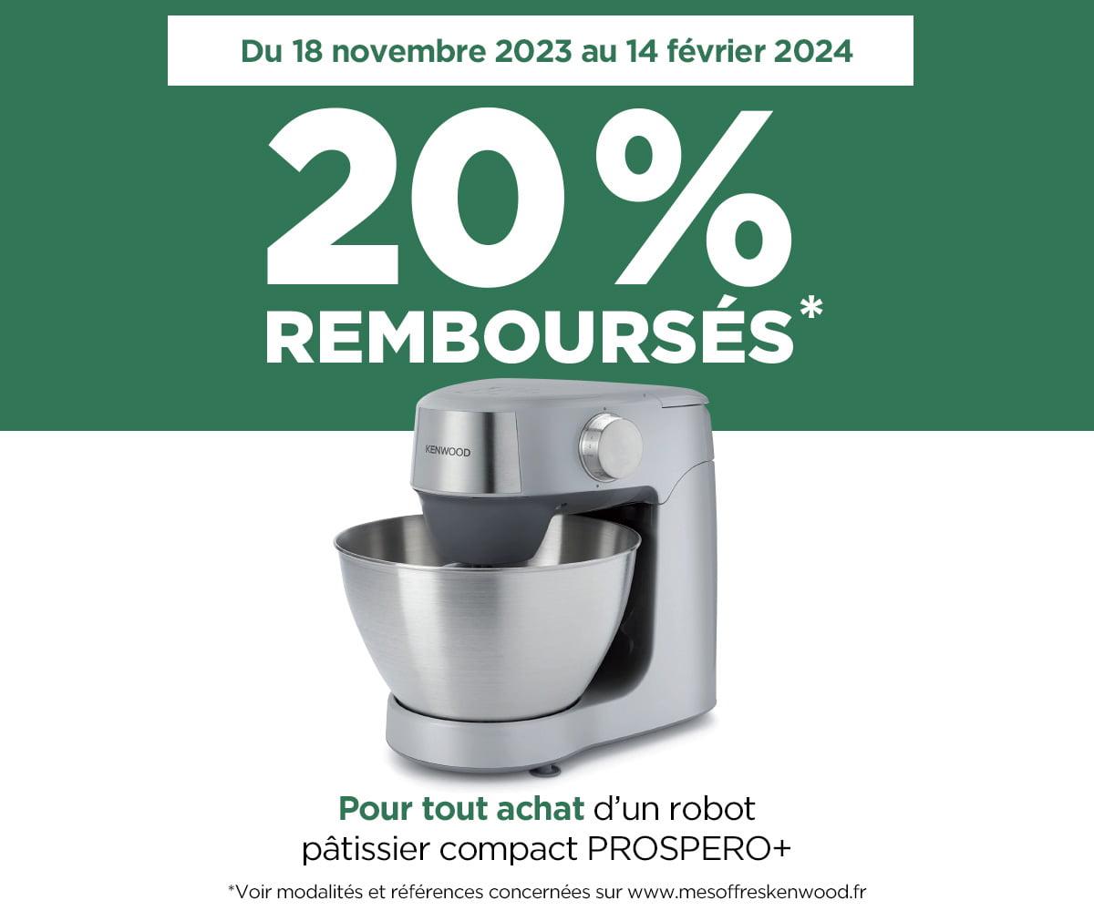 KENWOOD - Offre 20% remboursés sur la gamme PROSPERO+