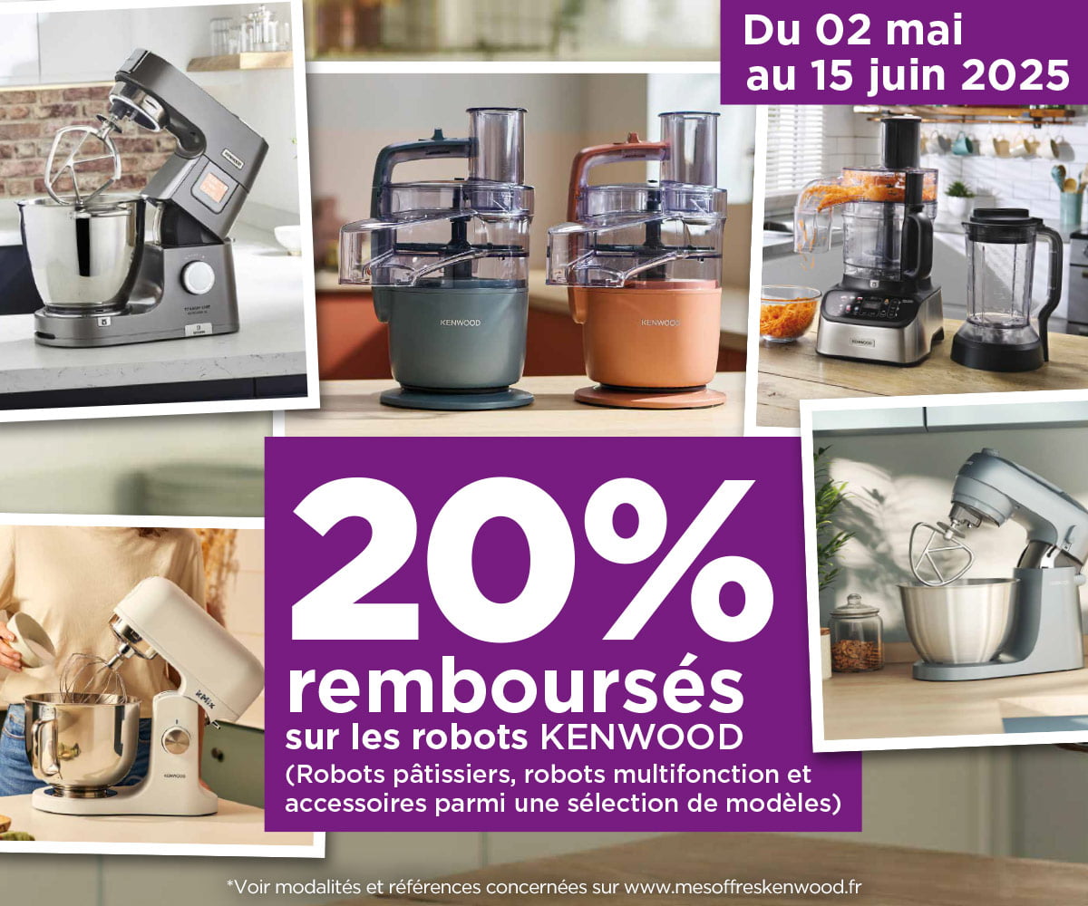 Offre robots Kenwood : 20% remboursés