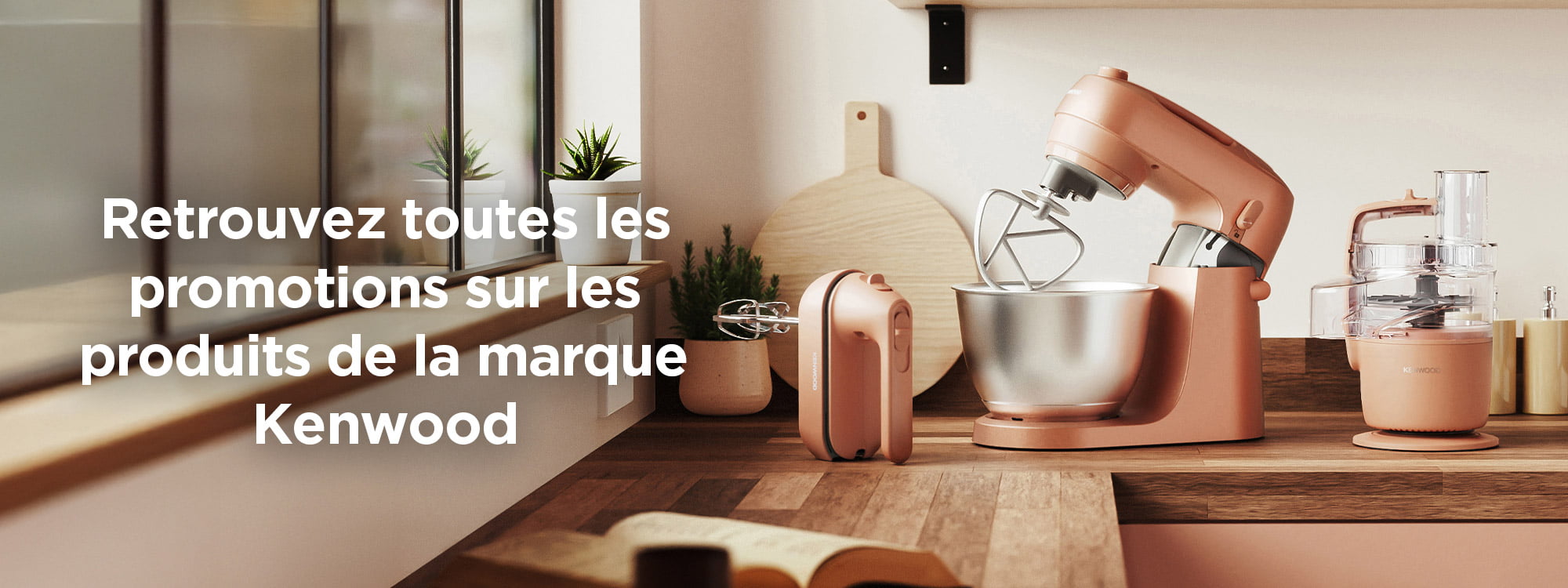 Retrouvez toutes les promotions sur les produits de la marque Kenwood
